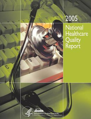 Libro National Healthcare Quality Report, 2005 - Agency F...