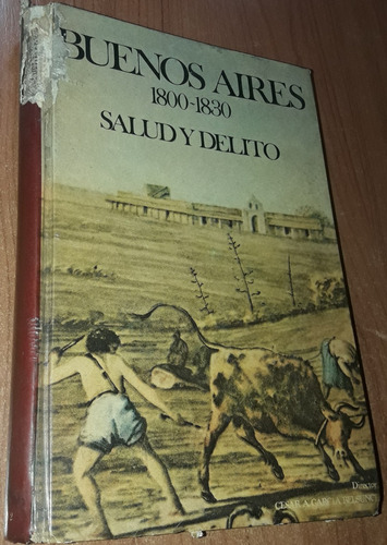 Buenos Aires 1800-1830 Salud Y Delito Tomo 2  C. Belsunce