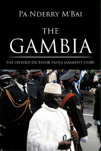 Gambia, De Pa Nderry M'bai. Editorial Iuniverse, Tapa Blanda En Inglés