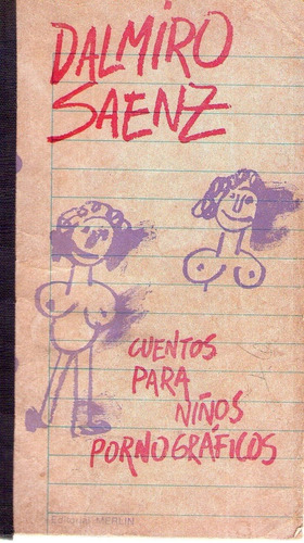 Cuentos Para Niños Pornográficos - Dalmiro Sáenz - Cuentos