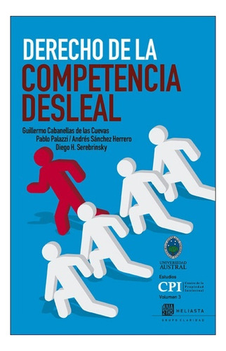 Derecho De La Competencia Desleal - Cabanella De Las Cuevas