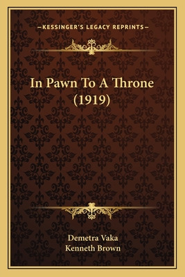 Libro In Pawn To A Throne (1919) - Vaka, Demetra