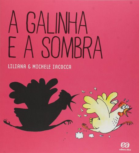 A galinha e a sombra, de Iacocca, Liliana. Série Labirinto Editora Somos Sistema de Ensino em português, 2015