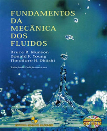 Fundamentos Da Mecânica Dos Fluidos, De Young, Donald F.. Editora Edgard Blucher, Capa Mole, Edição 4ª Edição - 2004 Em Português