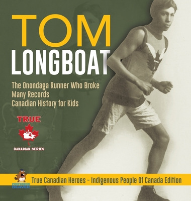 Libro Tom Longboat - The Onondaga Runner Who Broke Many R...