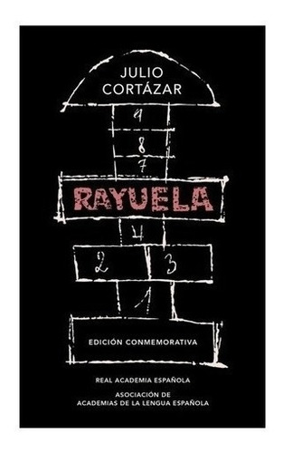 Libro - Rayuela - Edición Rae Tapa Dura - Cortázar, Julio