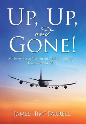 Libro Up, Up, And Gone!: My Forty-seven Years In The Airl...