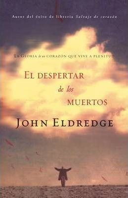 Libro El Despertar De Los Muertos - John Eldredge