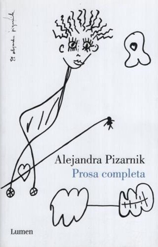 Prosa Completa / Alejandra Pizarnik / Ed. Lumen / Nuevo!