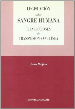 Libro: Legislacion Sobre Sangre Humana E Infecciones De Tran