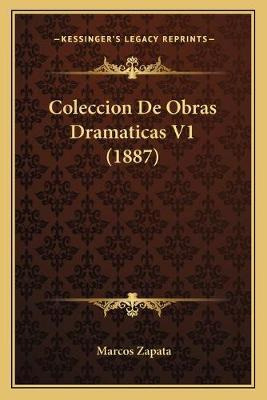Libro Coleccion De Obras Dramaticas V1 (1887) - Marcos Za...