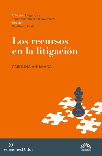 Recursos De La Litigacion, Los - Carolina Ahumada