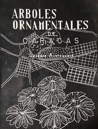 Árboles Ornamentales De Caracas (nuevo) Leandro Aristeguieta
