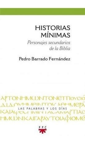 Historias Mínimas : Personajes Secundarios De La Biblia - Pe