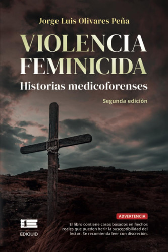 Violencia Feminicida: Historias Medicoforenses (edición En