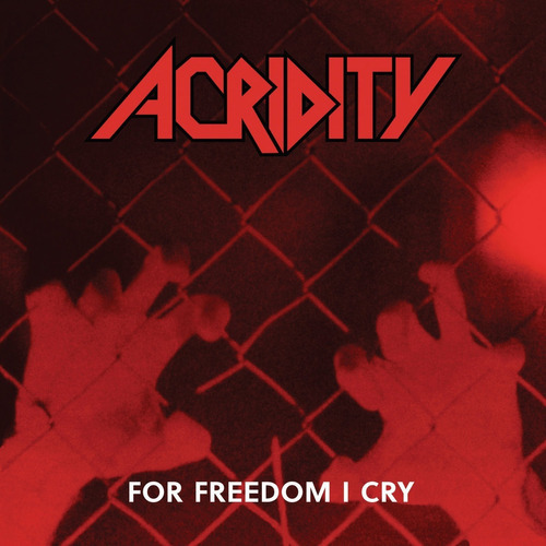 Acridity - For Freedom I Cry - Cd