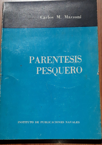 Paréntesis Pesquero - Carlos Mazzoni