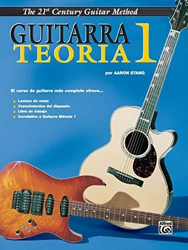 21st Century Guitar Theory 1 (spanish Edition): Spanish Lang