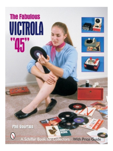 The Fabulous Victrola  45  - Phil Vourtsis. Eb05