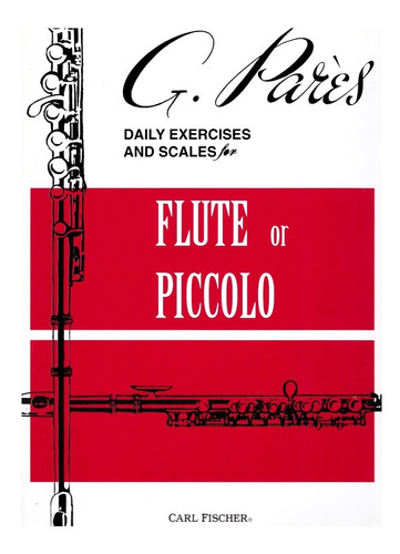Daily Exercises And Scales For Flute Or Piccolo.