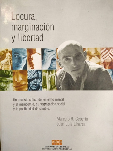 Locura, Marginación Y Libertad - Cebeiro / Linares - Ecua