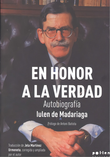 En Honor A La Verdad  -  De Madariaga, Iulen