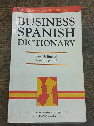 Business Spanish Dictionary * Spanish English Spanish * 