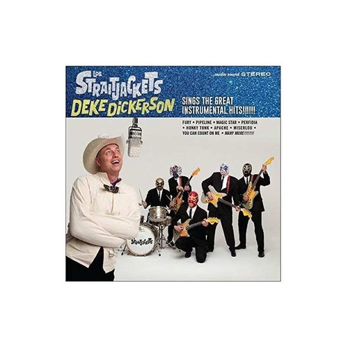 Los Straitjackets Deke Dickerson Sings The Great Instrumenta