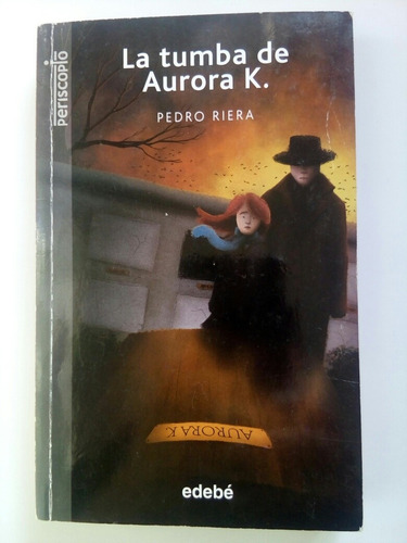 La Tumba De Aurora K.premio Edebe De La Literatura Juvenil. (Usado)