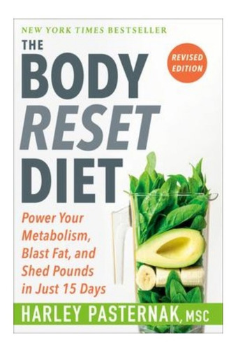 The Body Reset Diet, Revised Edition : Power Your Metabol...