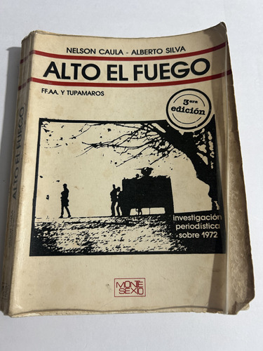 Libro Alto El Fuego - Ffaa Y Tupamaros - Nelson Caula