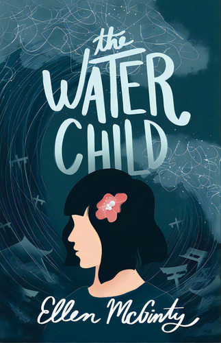 The Water Child, De Mcginty, Ellen. Editorial Lightning Source Inc, Tapa Blanda En Inglés