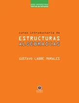 Comprar Libro: Curso Introductorio De Estructuras Algebraicas (serie