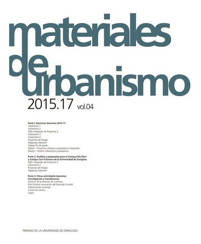 Materiales De Urbanismo 2015.17 (vol. 04), De Vários Autores. Editorial Prensas De La Universidad De Zaragoza, Tapa Blanda En Español