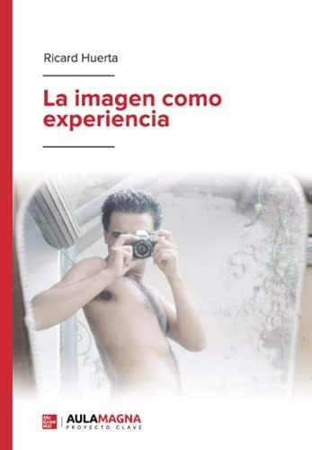 Libro La Imagen Como Experienciade Ricard Huerta