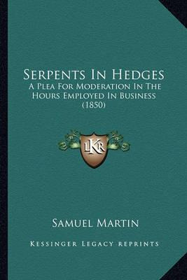 Libro Serpents In Hedges : A Plea For Moderation In The H...