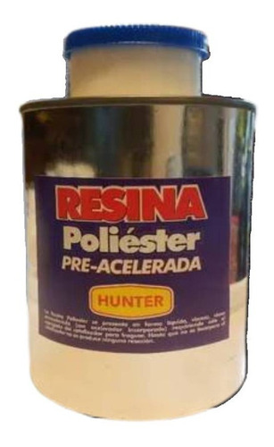 Hunter Resina Poliester Pre Acelerada C/catalizador 1/4 