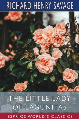 Libro The Little Lady Of Lagunitas (esprios Classics): A ...