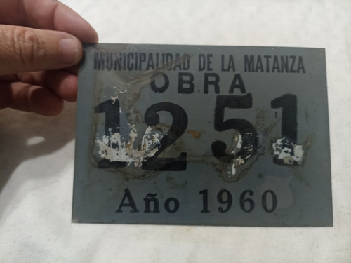 Chapa Patente Obra Municipalidad La Matanza Año 1960 Patente (Usado)