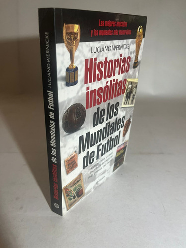 Historias Insólitas De Los Mundiales De Fútbol Wernicke