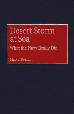 Libro Desert Storm At Sea : What The Navy Really Did - Ma...