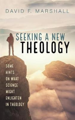 Libro Seeking A New Theology : Some Hints On What Science...