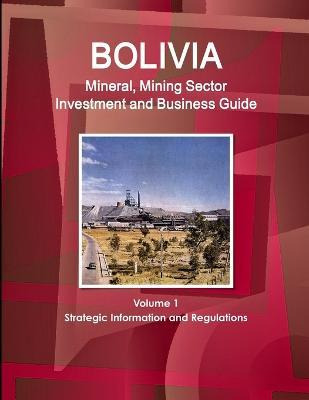 Libro Bolivia Mineral, Mining Sector Investment And Busin...