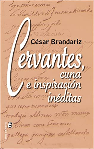 Cervantes. Cuna E Inspiración Inéditas (sin Coleccion)