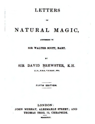 Letters On Natural Magic, Addressed To Sir Walter Scott, De Brewster, David. Editorial Createspace, Tapa Blanda En Inglés