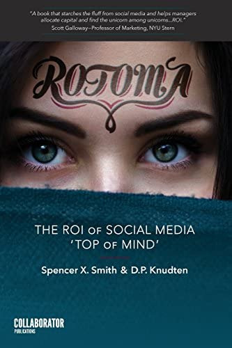 Rotoma: The Roi Of Social Media Top Of Mind, De Smith, Spencer X.. Editorial Createspace Independent Publishing Platform, Tapa Blanda En Inglés
