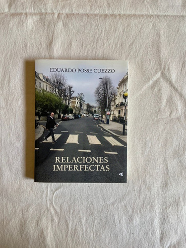 Relaciones Imperfectas, de Posse Cuezzo Eduardo. Serie N/a, vol. Volumen Unico. Editorial Vleer, tapa blanda, edición 1 en español