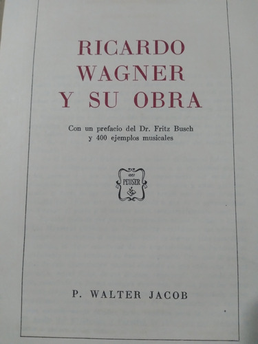 Ricardo Wagner Y Su Obra: P. Walter Jacob