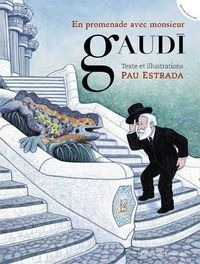 En Promenade Avec Monsieur Gaudi - Estrada, Pau