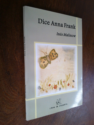 Dice Anna Frank - Inés Malinow